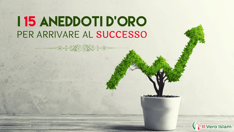 15-Aneddoti-D’oro-Per-Arrivare-Al-Successo